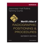 Workbook for Merrill's Atlas of Radiographic Positioning and Procedures 9780443116919