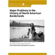 Major Problems in the History of North American Borderlands 9780495916925