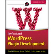 Professional Wordpress Plugin Development 9781119666943