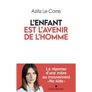 L'Enfant est l'avenir de l'homme 9782226486943