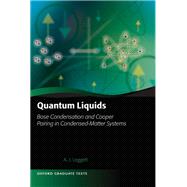 Quantum Liquids Bose Condensation and Cooper Pairing in Condensed-Matter Systems 9780192856944