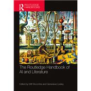 The Routledge Handbook of AI and Literature 9781032186948