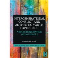 Intergenerational Conflict and Authentic Youth Experience 9781040006955