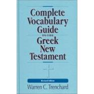 Complete Vocabulary Guide to the Greek New Testament 9780310226956