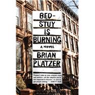 Bed-stuy Is Burning 9781501146961