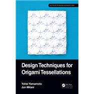 Design Techniques for Origami Tessellations 9781000996968