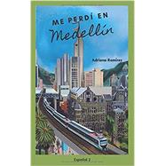 Me perdi en Medellin (Spanish Edition) 9781775396970