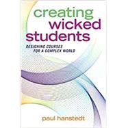 Creating Wicked Students 9781620366974