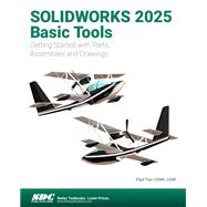 SOLIDWORKS 2025 Basic Tools 9781630576974