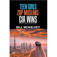 Teen Girls Zap Muslims 9781984556981