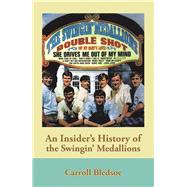 An Insider’s History of the Swingin’ Medallions 9781984537003