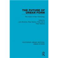 The Future of Urban Form 9781138057005