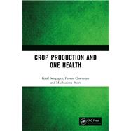 Crop Production and One Health 9781040107034