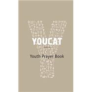 YOUCAT: Youth Prayer Book 9781586177034