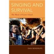 Singing and Survival The Music of Easter Island 9780190297046