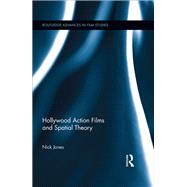 Hollywood Action Films and Spatial Theory 9781138057050