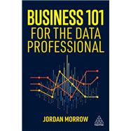 Business 101 for the Data Professional 9781398617063