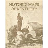 Historic Maps of Kentucky 9780813187068