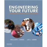 Engineering Your Future A Comprehensive Introduction to Engineering 9780190647070