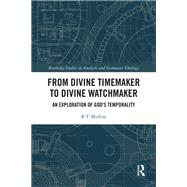 From Divine Timemaker to Divine Watchmaker 9781032807072