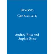 Beyond Chocolate How to stop yo-yo dieting and lose weight for good 9780749927080