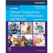 Workbook for McCurnin's Clinical Textbook for Veterinary Technicians and Nurses, 11th Edition 9780443117091