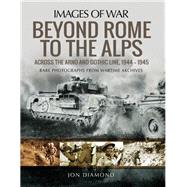Beyond Rome to the Alps 9781526727091