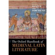 The Oxford Handbook of Medieval Latin Literature 9780190497095
