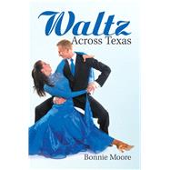 Waltz Across Texas 9781984527097