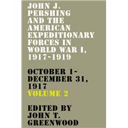 John J. Pershing and the American Expeditionary Forces in World War I, 1917-1919 9780813187112