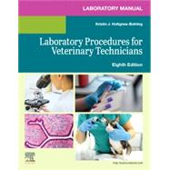 Laboratory Manual for Laboratory Procedures for Veterinary Technicians, 8th Edition 9780443117114