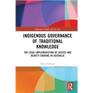 Indigenous Governance of Traditional Knowledge 9781003367123