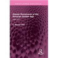 Human Documents of the Victorian Golden Age 9781003807131