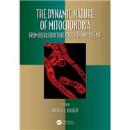 The Dynamic Nature of Mitochondria 9781032117133