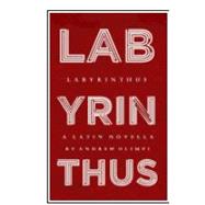 Labyrinthus: A Latin Novella 9781985727137