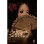 Psychoanalysis and Hidden Narrative in Film 9781138307148