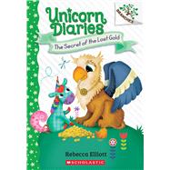 The Secret of the Lost Gold: A Branches Book (Unicorn Diaries #11) 9781546127161
