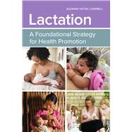 Lactation: A Foundational Strategy for Health Promotion 9781284197167