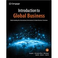 Introduction to Global Business: Understanding the International Environment & Global Business Functions 9780357717172