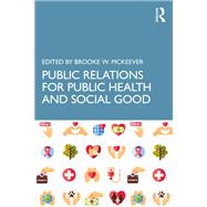 Public Relations for Public Health and Social Good 9781003327189