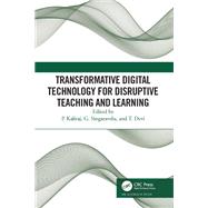 Transformative Digital Technology for Disruptive Teaching and Learning 9781032467191