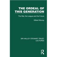 The Ordeal of this Generation 9781032807195