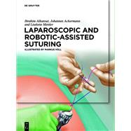 Laparoscopic and Robotic-Assisted Suturing 9783110597196