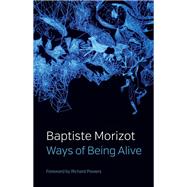 Ways of Being Alive 9781509547203