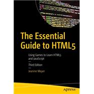 The Essential Guide to HTML5 9781484287217