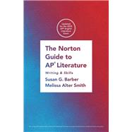 The Norton Guide to AP Literature Writing and Skills 9781324087229