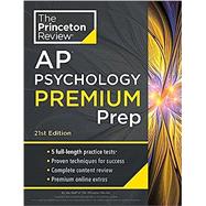 Princeton Review AP Psychology Premium Prep, 21st Edition 5 Practice Tests + Complete Content Review + Strategies & Techniques 9780593517239