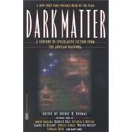 Dark Matter A Century of Speculative Fiction from the African Diaspora 9780446677240