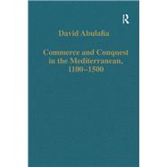 Commerce and Conquest in the Mediterranean, 1100-1500 9781003557241