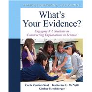 What's Your Evidence? Engaging K-5 Children in Constructing Explanations in Science 9780132117265